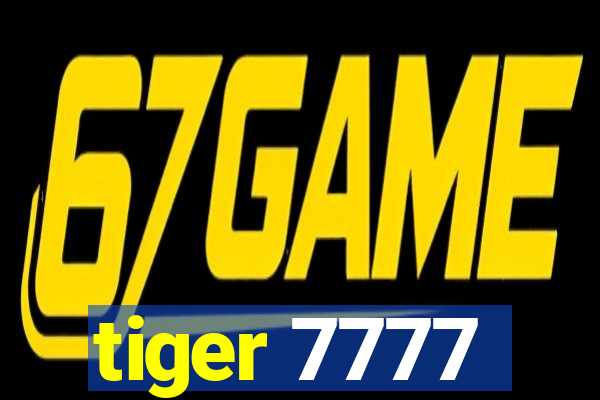 tiger 7777